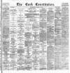 Cork Constitution Wednesday 13 August 1884 Page 1