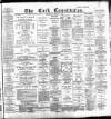 Cork Constitution Thursday 05 March 1885 Page 1