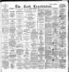 Cork Constitution Tuesday 30 March 1886 Page 1