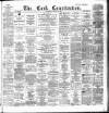 Cork Constitution Tuesday 13 April 1886 Page 1