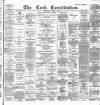 Cork Constitution Thursday 22 April 1886 Page 1