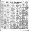 Cork Constitution Tuesday 27 April 1886 Page 1