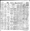 Cork Constitution Friday 16 March 1888 Page 1
