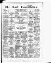 Cork Constitution Thursday 23 February 1893 Page 1