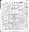 Cork Constitution Saturday 24 February 1894 Page 1