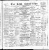 Cork Constitution Saturday 30 June 1894 Page 1