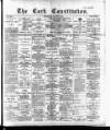 Cork Constitution Thursday 09 August 1894 Page 1