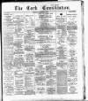 Cork Constitution Monday 29 October 1894 Page 1