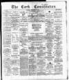 Cork Constitution Tuesday 06 November 1894 Page 1