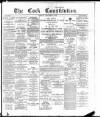 Cork Constitution Monday 28 January 1895 Page 1