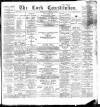 Cork Constitution Saturday 16 March 1895 Page 1
