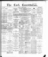 Cork Constitution Friday 19 April 1895 Page 1