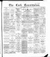 Cork Constitution Friday 10 May 1895 Page 1