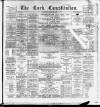 Cork Constitution Saturday 29 June 1895 Page 1