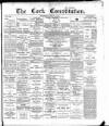 Cork Constitution Wednesday 17 July 1895 Page 1