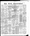 Cork Constitution Monday 04 May 1896 Page 1