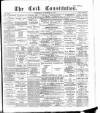 Cork Constitution Thursday 19 November 1896 Page 1