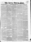 Kerry Evening Post Saturday 05 August 1843 Page 1