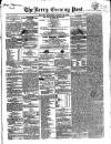 Kerry Evening Post Saturday 22 March 1862 Page 1