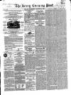 Kerry Evening Post Wednesday 10 August 1864 Page 1