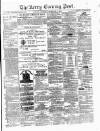 Kerry Evening Post Saturday 01 February 1879 Page 1