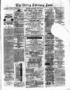 Kerry Evening Post Saturday 04 July 1885 Page 1