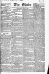 Globe Tuesday 15 February 1825 Page 1