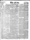 Globe Monday 01 March 1858 Page 1
