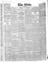 Globe Thursday 10 February 1859 Page 1