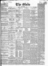 Globe Friday 05 April 1867 Page 1