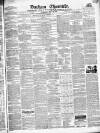Durham Chronicle Saturday 16 May 1840 Page 1
