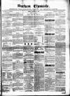 Durham Chronicle Friday 22 January 1847 Page 1