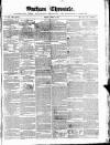 Durham Chronicle Friday 19 April 1850 Page 1