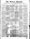 Durham Chronicle Friday 17 May 1850 Page 1