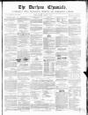 Durham Chronicle Friday 02 August 1850 Page 1