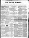Durham Chronicle Friday 28 January 1853 Page 1