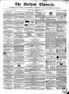 Durham Chronicle Friday 22 December 1854 Page 1