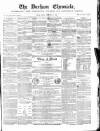 Durham Chronicle Friday 23 February 1855 Page 1