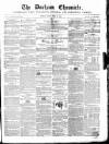 Durham Chronicle Friday 30 March 1855 Page 1