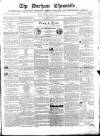 Durham Chronicle Friday 10 August 1855 Page 1