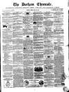 Durham Chronicle Friday 30 May 1856 Page 1