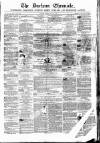 Durham Chronicle Friday 30 July 1858 Page 1