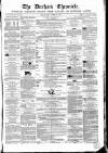 Durham Chronicle Friday 15 October 1858 Page 1