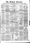 Durham Chronicle Friday 24 February 1860 Page 1