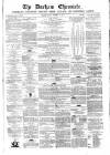 Durham Chronicle Friday 22 November 1861 Page 1