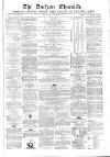 Durham Chronicle Friday 29 November 1861 Page 1