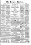 Durham Chronicle Friday 13 March 1863 Page 1