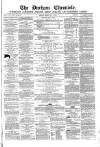 Durham Chronicle Friday 15 May 1863 Page 1