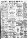 Durham Chronicle Friday 09 March 1888 Page 1