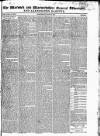 Warwick and Warwickshire Advertiser Saturday 20 May 1826 Page 1